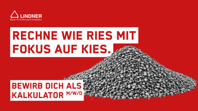 Recruiting-Stellenanzeige von Lindner für die Position Kalkulator (m/w/d) im Bauwesen. Text auf rotem Hintergrund mit einem Haufen Kies: „Rechne wie Ries mit Fokus auf Kies. Bewirb dich als Kalkulator m/w/d“.
